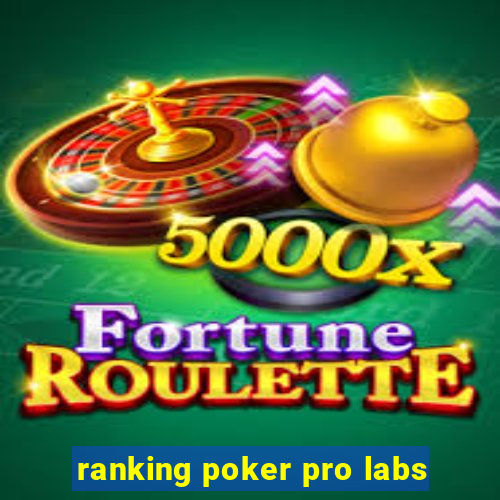 ranking poker pro labs